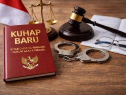 Reformasi KUHP-KUHAP Hadirkan Wajah Hukum yang Lebih Berkeadilan
