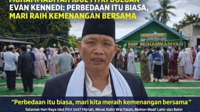 Muhammadiyah Idul Fitri Lebih Awal, Evan Kennedi: Perbedaan Itu Biasa, Mari Raih Kemenangan Bersama