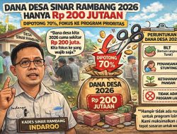 Dana Desa Sinar Rambang 2026 Hanya Rp200 Jutaan Akibat Efisiensi, Ini Peruntukannya? 