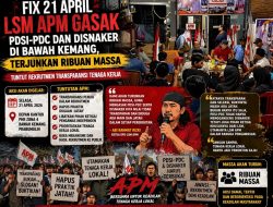 Fix 21 April, LSM APM “Gasak” PDSI–PDC dan Disnaker di Bawah Kemang, Ribuan Massa Siap Turun