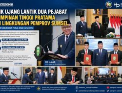 Cik Ujang Lantik Dua Pejabat Eselon II Pemprov Sumsel, Tekankan Amanah dan Pelayanan Publik