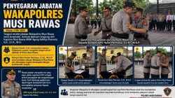 Penyegaran Jabatan di Polres Musi Rawas, Kompol Azmi Halim Permana Resmi Jabat Wakapolres, Kompol Hendri ke OKUT